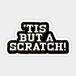 Tis But Some Text T-Shirt Sticker